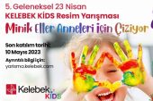 Kelebek Kids Resim Yarışması’na başvurular başladı